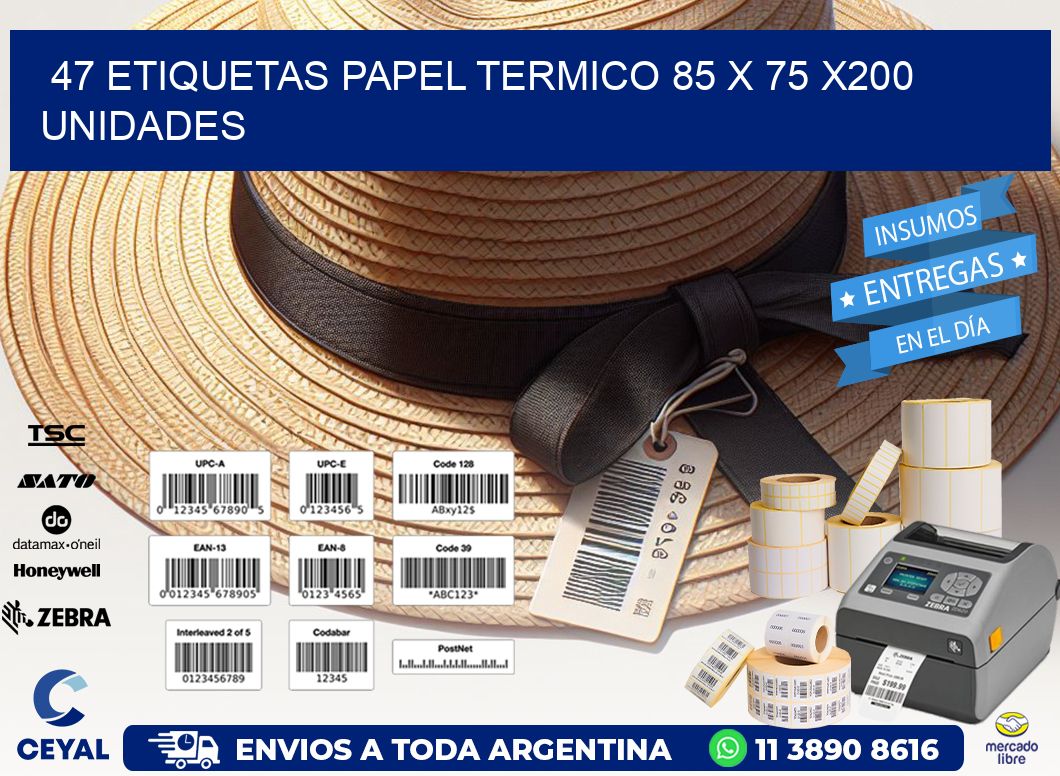 47 ETIQUETAS PAPEL TERMICO 85 x 75 x200 UNIDADES