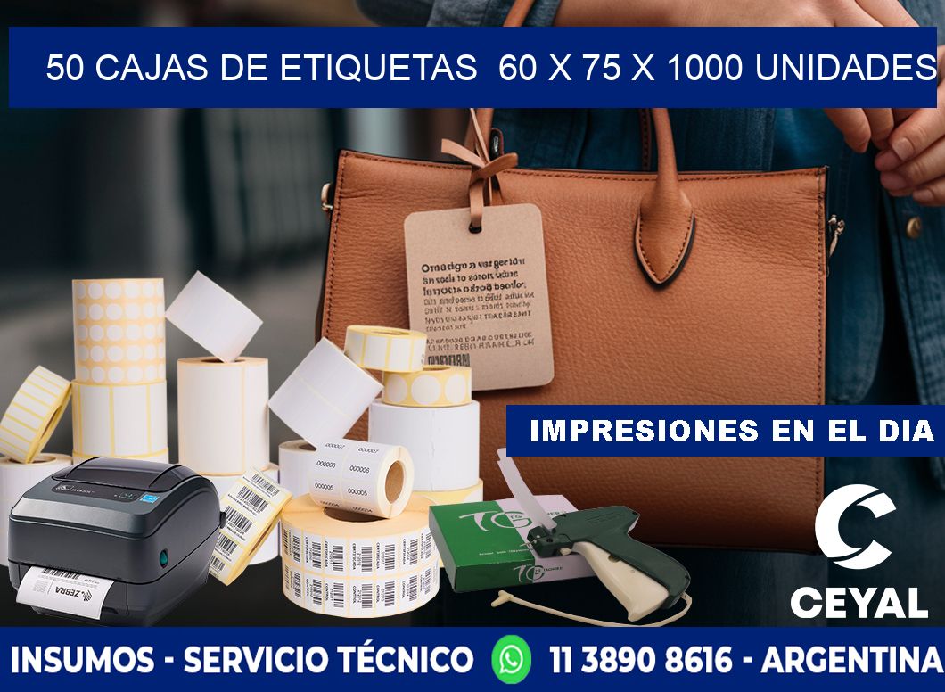 50 CAJAS DE ETIQUETAS  60 x 75 X 1000 UNIDADES