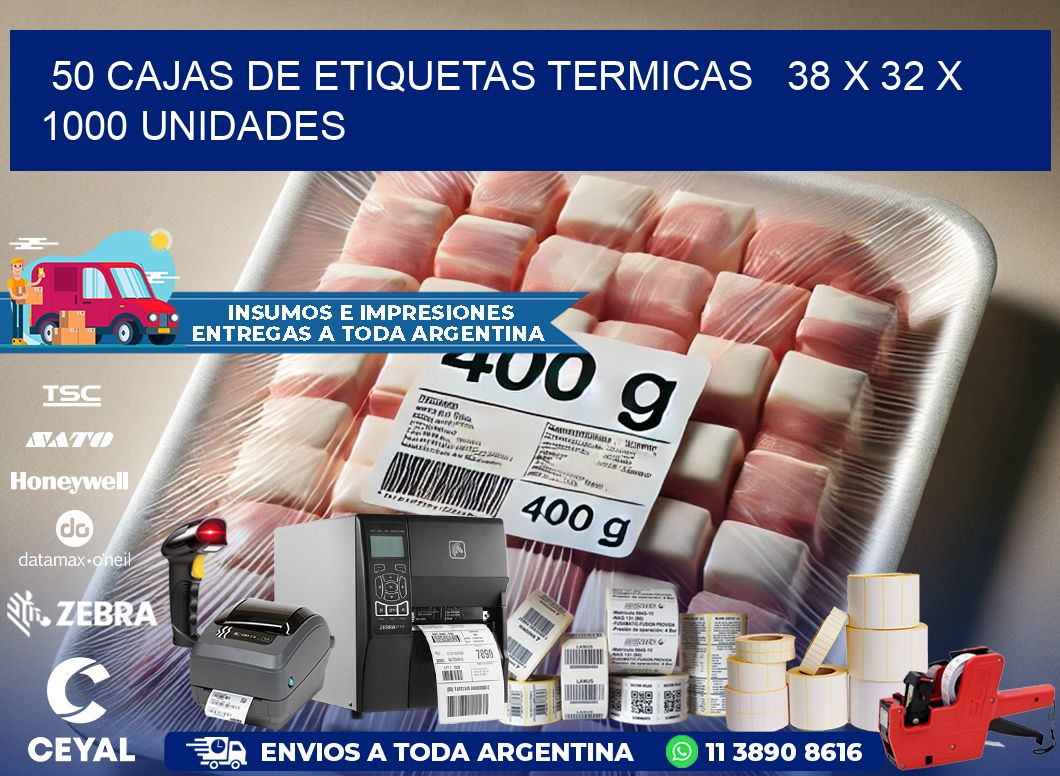 50 CAJAS DE ETIQUETAS TERMICAS   38 x 32 X 1000 UNIDADES