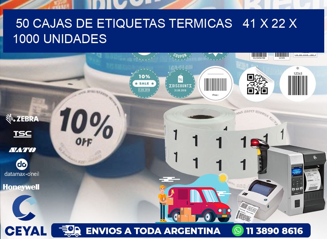 50 CAJAS DE ETIQUETAS TERMICAS   41 x 22 X 1000 UNIDADES