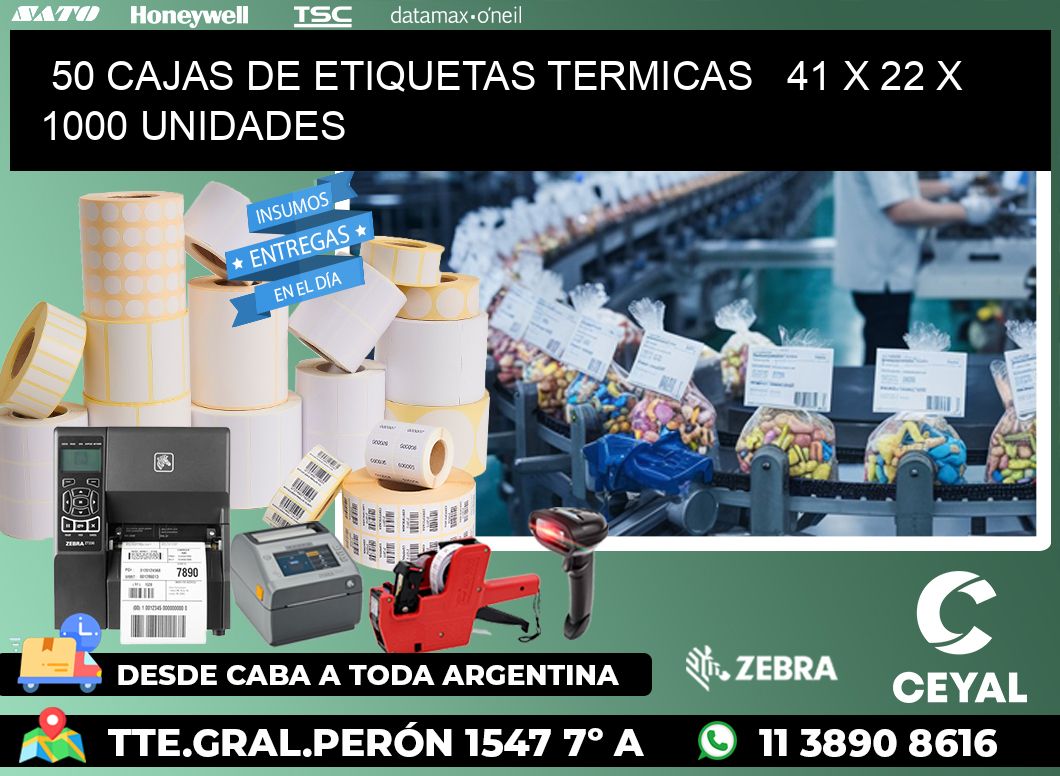 50 CAJAS DE ETIQUETAS TERMICAS   41 x 22 X 1000 UNIDADES