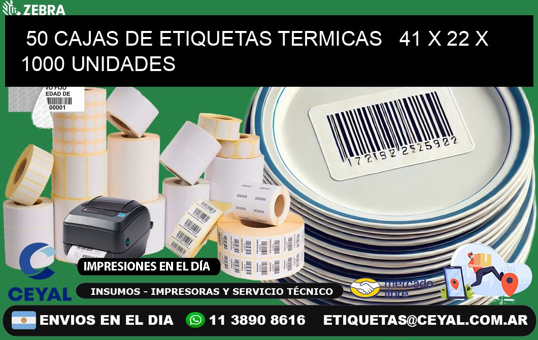 50 CAJAS DE ETIQUETAS TERMICAS   41 x 22 X 1000 UNIDADES