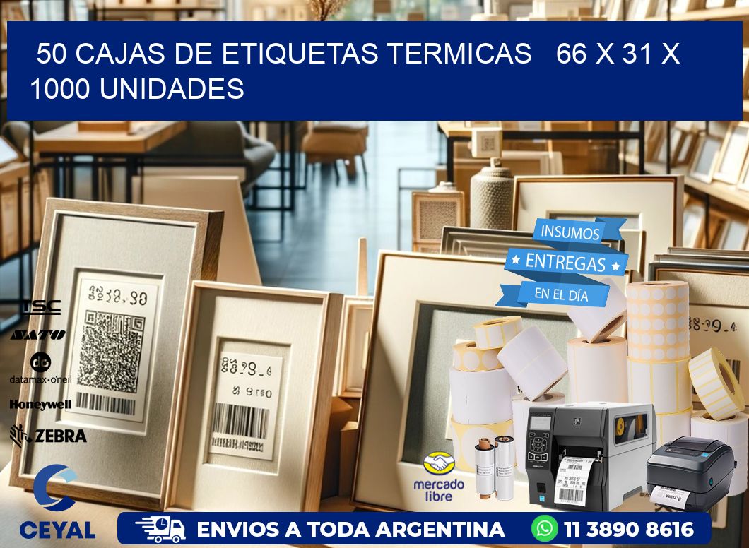 50 CAJAS DE ETIQUETAS TERMICAS   66 x 31 X 1000 UNIDADES