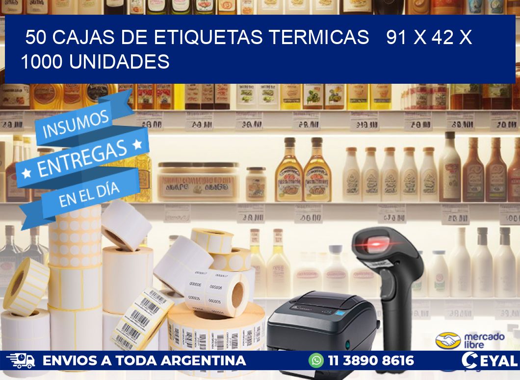 50 CAJAS DE ETIQUETAS TERMICAS   91 x 42 X 1000 UNIDADES