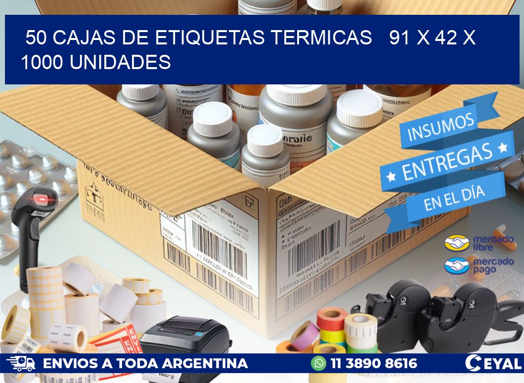 50 CAJAS DE ETIQUETAS TERMICAS   91 x 42 X 1000 UNIDADES