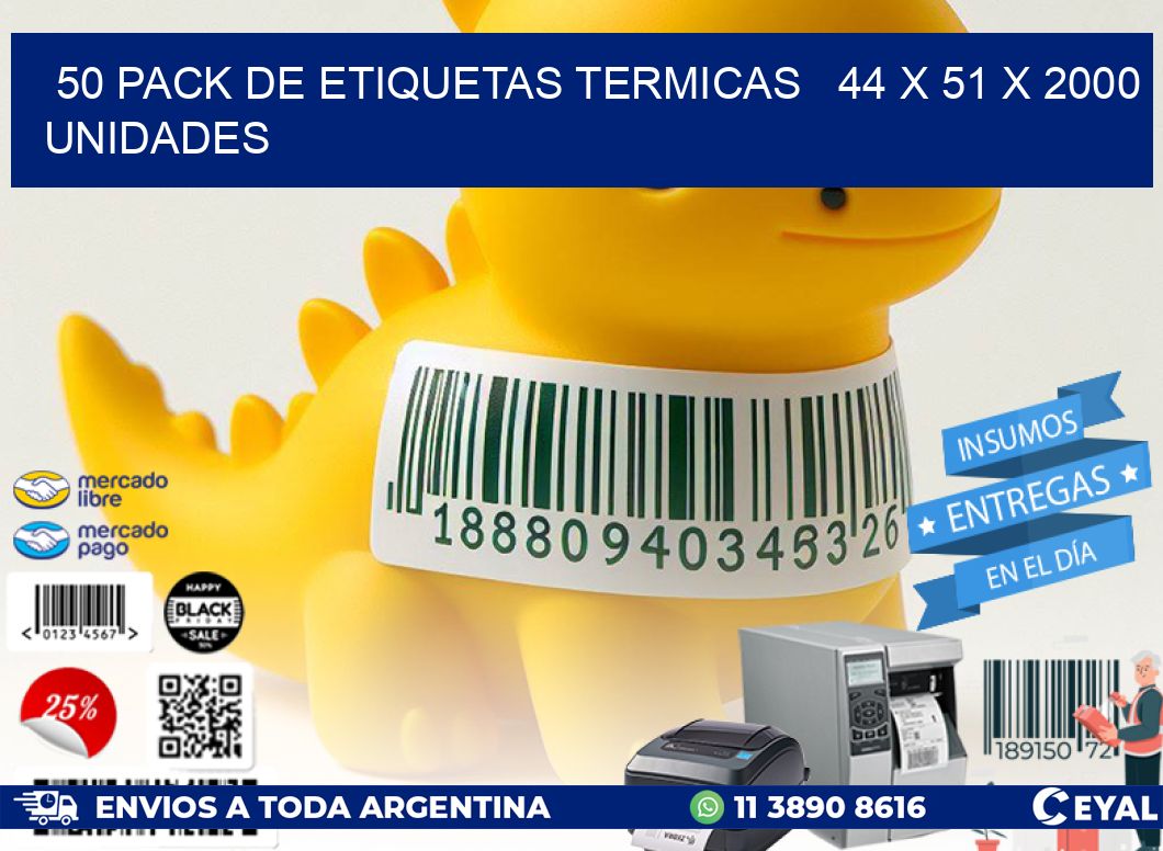 50 PACK DE ETIQUETAS TERMICAS   44 x 51 X 2000 UNIDADES