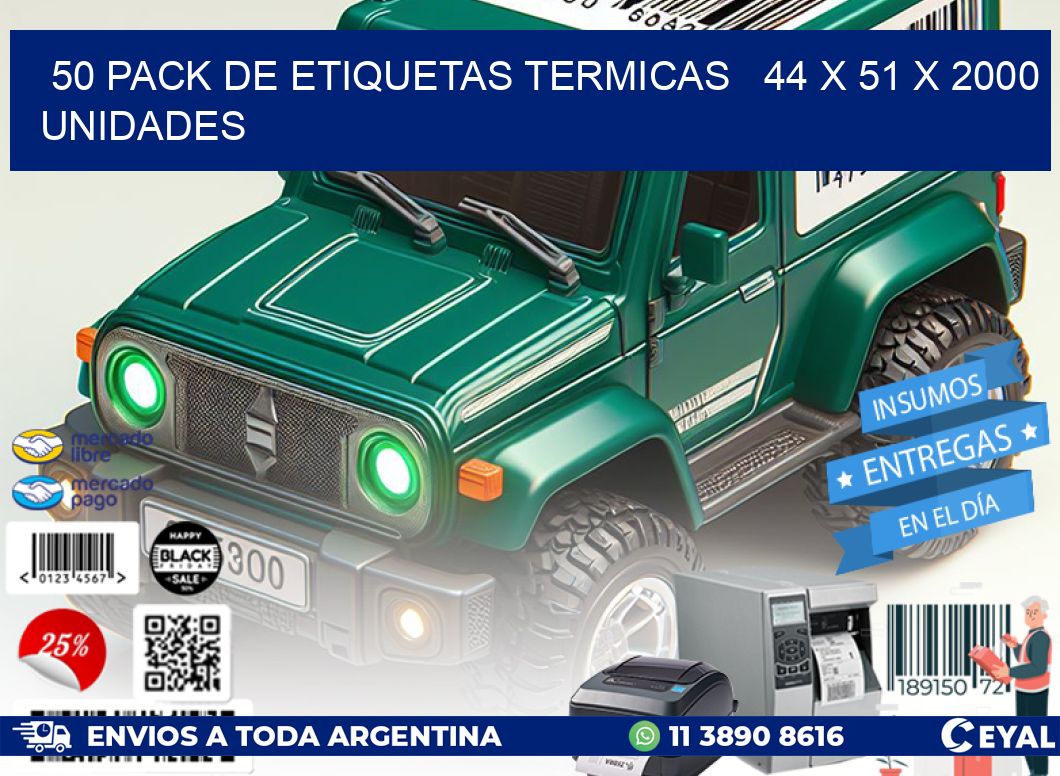 50 PACK DE ETIQUETAS TERMICAS   44 x 51 X 2000 UNIDADES