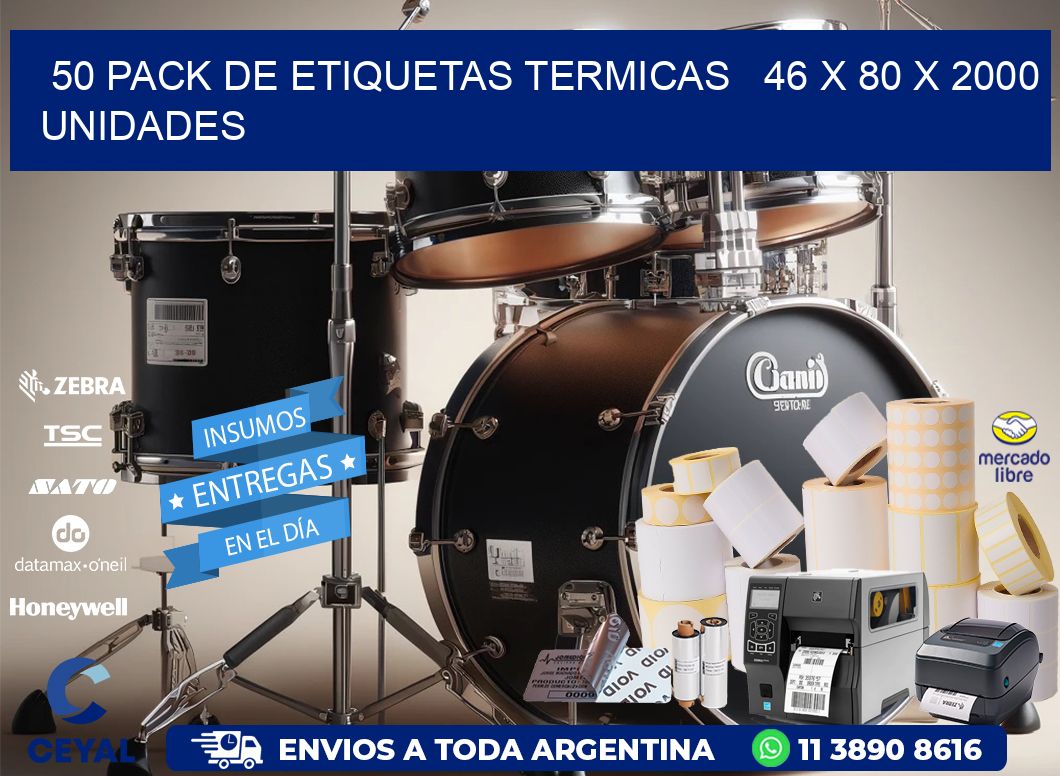 50 PACK DE ETIQUETAS TERMICAS   46 x 80 X 2000 UNIDADES