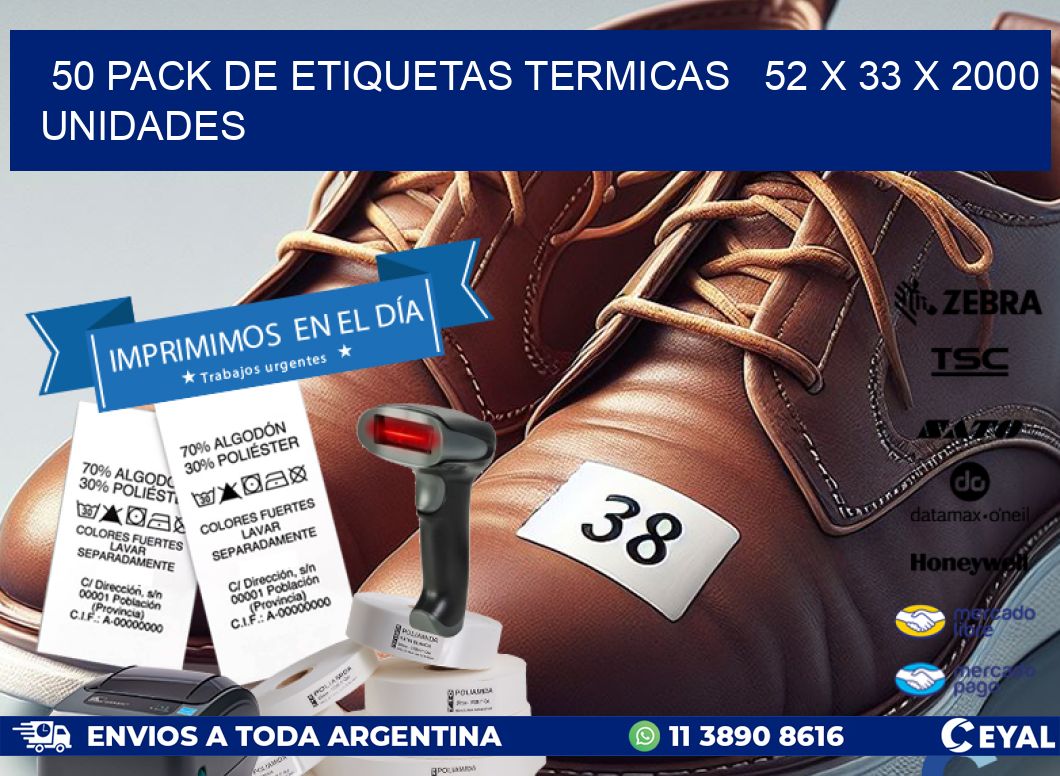 50 PACK DE ETIQUETAS TERMICAS   52 x 33 X 2000 UNIDADES