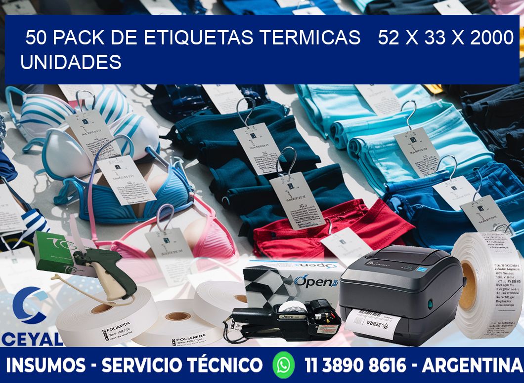 50 PACK DE ETIQUETAS TERMICAS   52 x 33 X 2000 UNIDADES