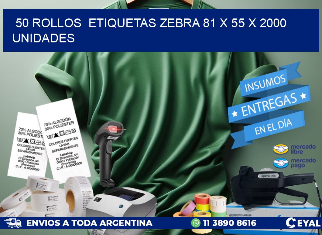 50 ROLLOS  ETIQUETAS ZEBRA 81 x 55 X 2000 UNIDADES