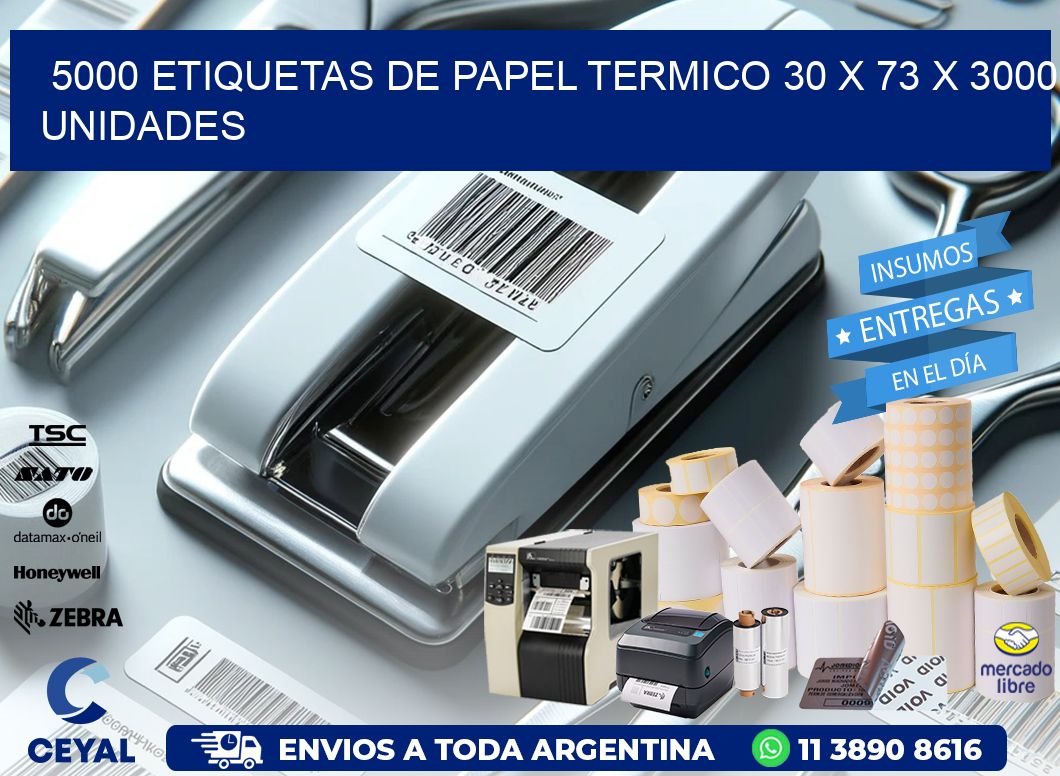 5000 ETIQUETAS DE PAPEL TERMICO 30 x 73 X 3000 UNIDADES