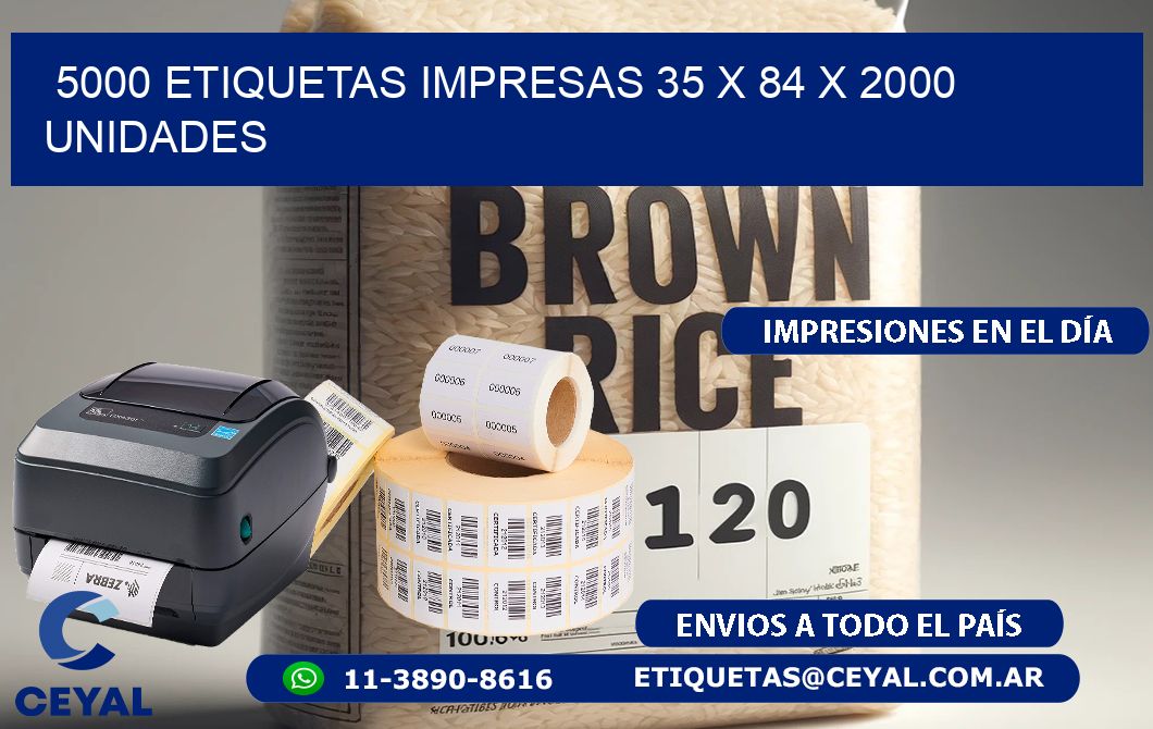 5000 ETIQUETAS IMPRESAS 35 x 84 X 2000 UNIDADES