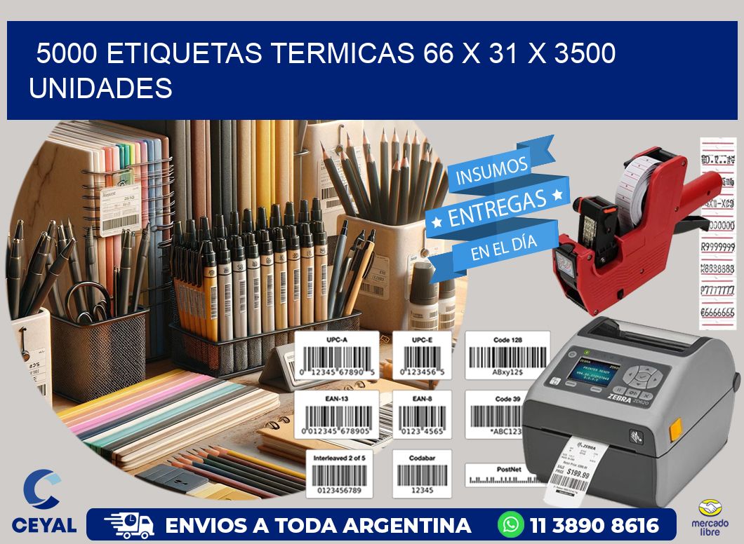 5000 ETIQUETAS TERMICAS 66 x 31 X 3500 UNIDADES