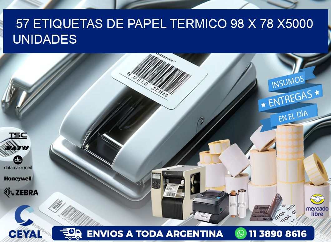 57 ETIQUETAS DE PAPEL TERMICO 98 x 78 X5000 UNIDADES