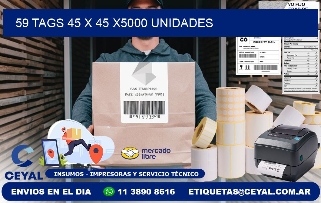 59 TAGS 45 x 45 X5000 UNIDADES