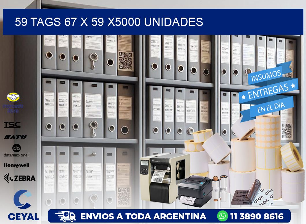 59 TAGS 67 x 59 X5000 UNIDADES