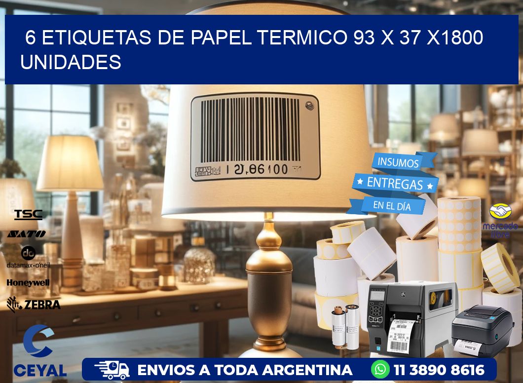 6 ETIQUETAS DE PAPEL TERMICO 93 x 37 X1800 UNIDADES