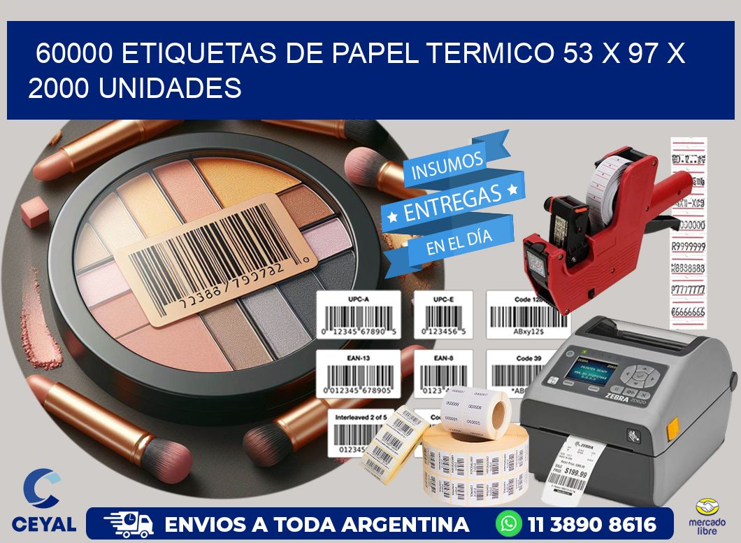 60000 ETIQUETAS DE PAPEL TERMICO 53 x 97 X 2000 UNIDADES