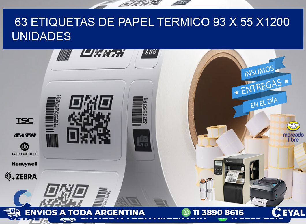 63 ETIQUETAS DE PAPEL TERMICO 93 x 55 X1200 UNIDADES