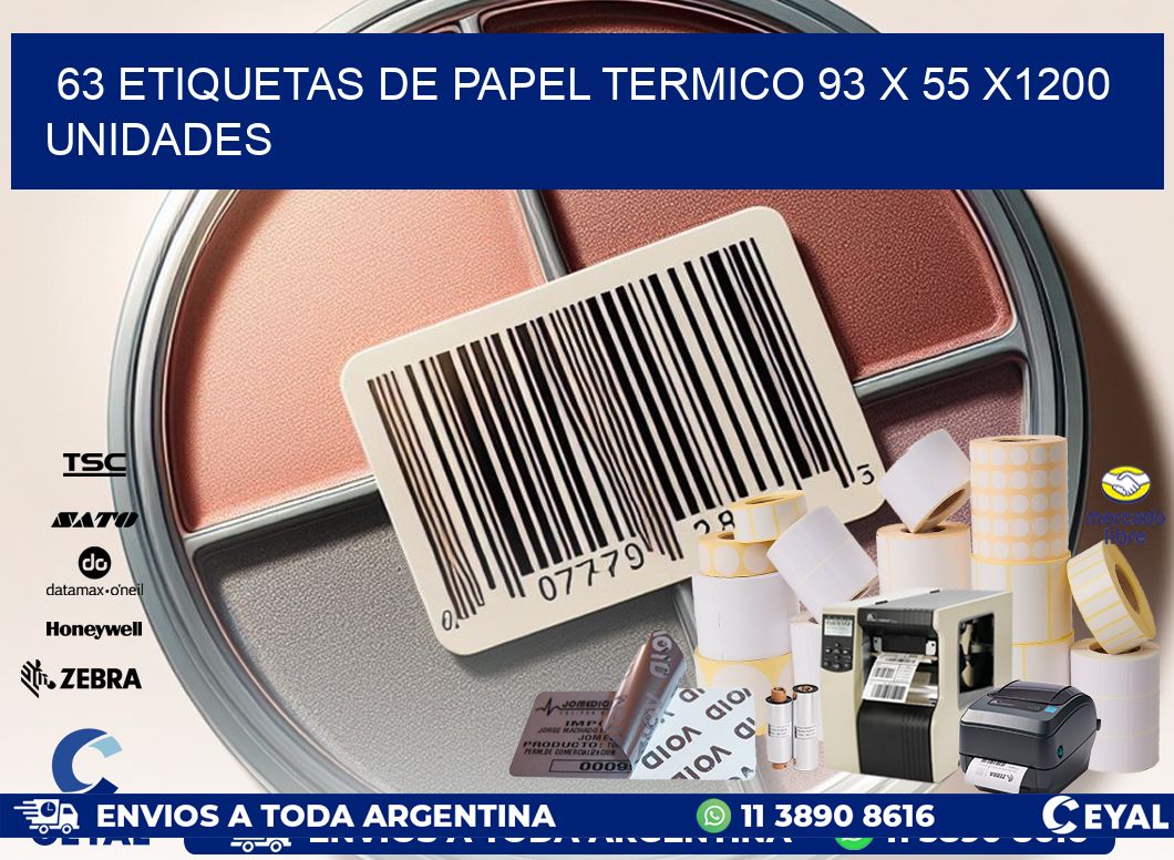 63 ETIQUETAS DE PAPEL TERMICO 93 x 55 X1200 UNIDADES