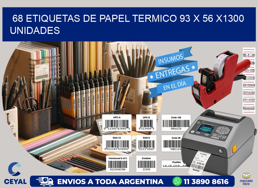 68 ETIQUETAS DE PAPEL TERMICO 93 x 56 X1300 UNIDADES