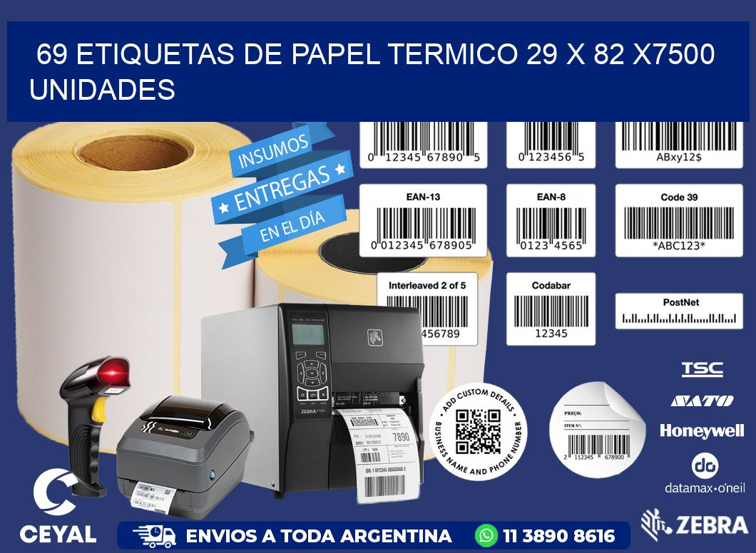 69 ETIQUETAS DE PAPEL TERMICO 29 x 82 X7500 UNIDADES