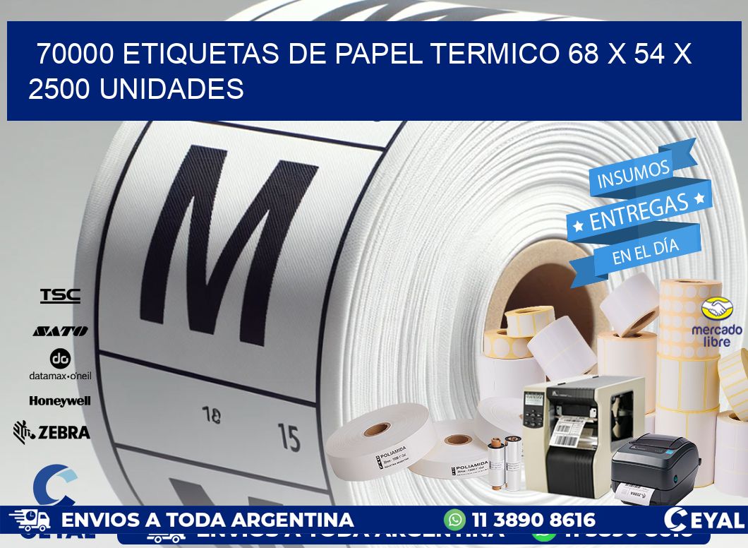 70000 ETIQUETAS DE PAPEL TERMICO 68 x 54 X 2500 UNIDADES