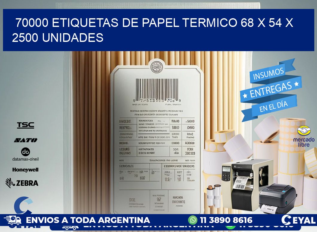 70000 ETIQUETAS DE PAPEL TERMICO 68 x 54 X 2500 UNIDADES