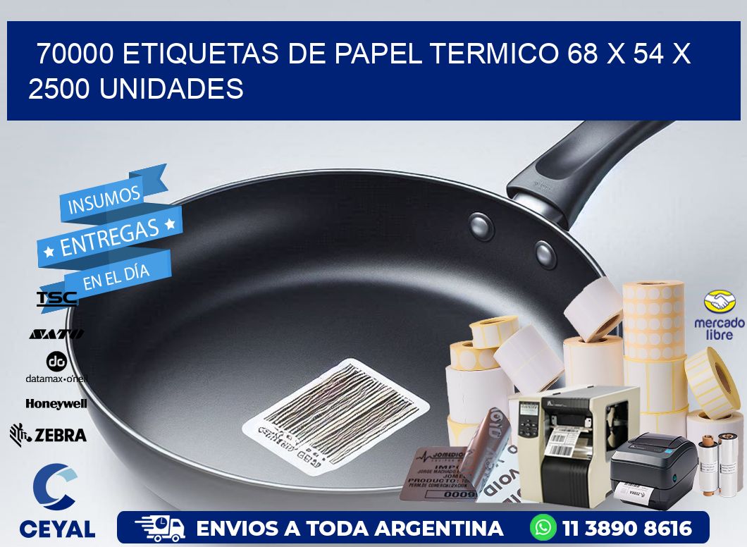 70000 ETIQUETAS DE PAPEL TERMICO 68 x 54 X 2500 UNIDADES