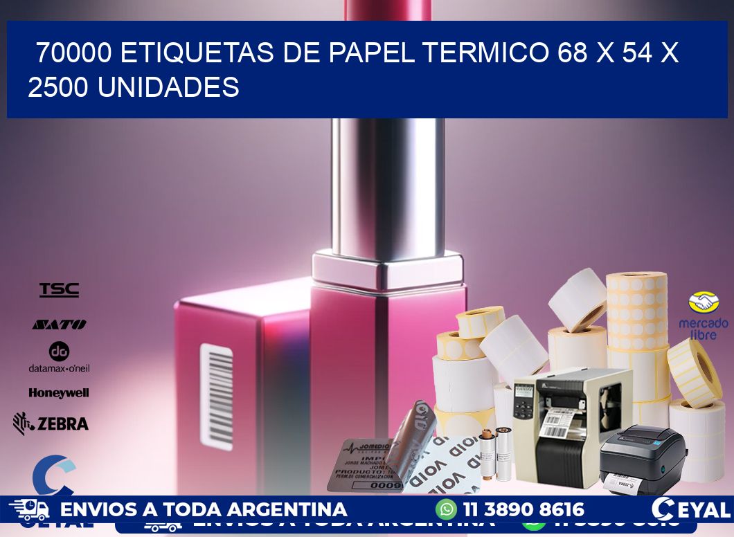 70000 ETIQUETAS DE PAPEL TERMICO 68 x 54 X 2500 UNIDADES