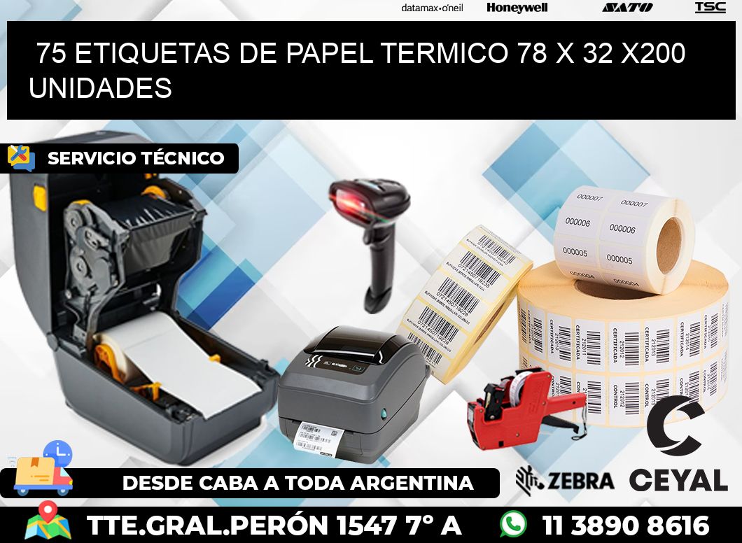 75 ETIQUETAS DE PAPEL TERMICO 78 x 32 x200 UNIDADES