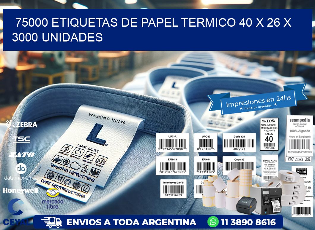 75000 ETIQUETAS DE PAPEL TERMICO 40 x 26 X 3000 UNIDADES