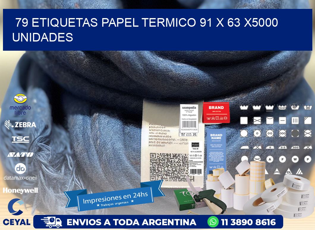 79 ETIQUETAS PAPEL TERMICO 91 x 63 X5000 UNIDADES