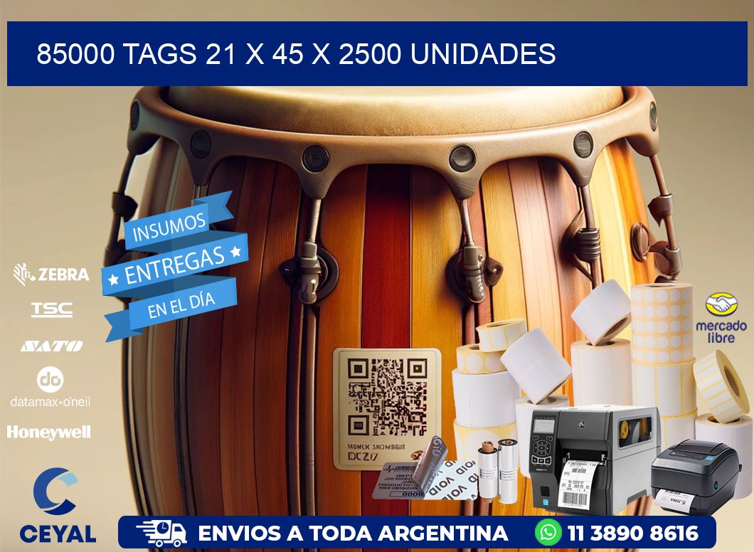 85000 TAGS 21 x 45 X 2500 UNIDADES