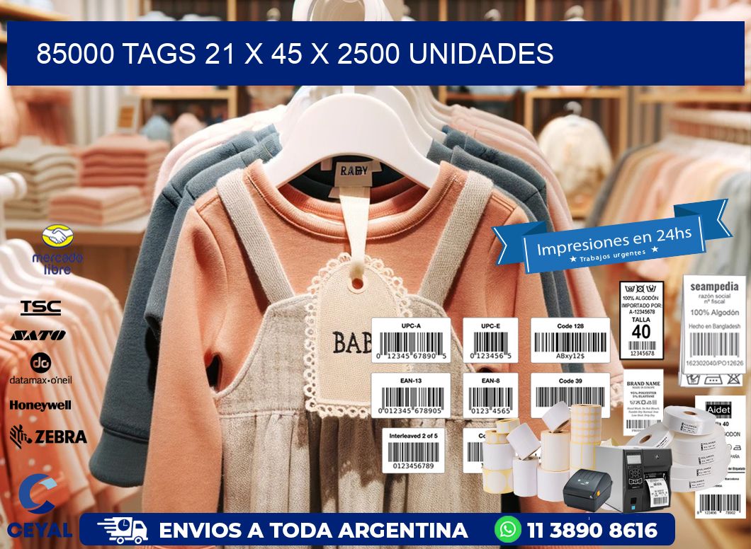 85000 TAGS 21 x 45 X 2500 UNIDADES