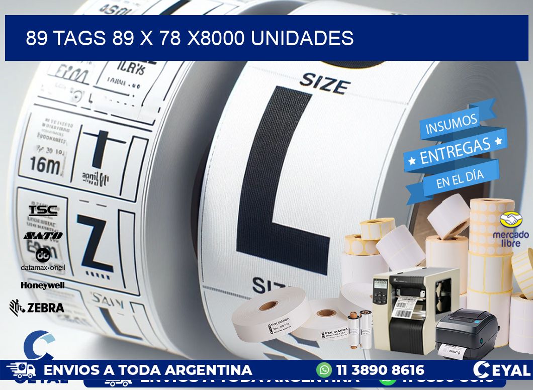 89 TAGS 89 x 78 X8000 UNIDADES