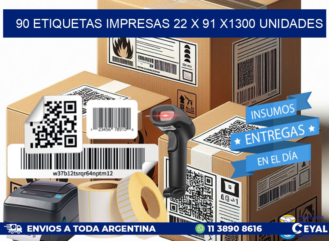 90 ETIQUETAS IMPRESAS 22 x 91 X1300 UNIDADES