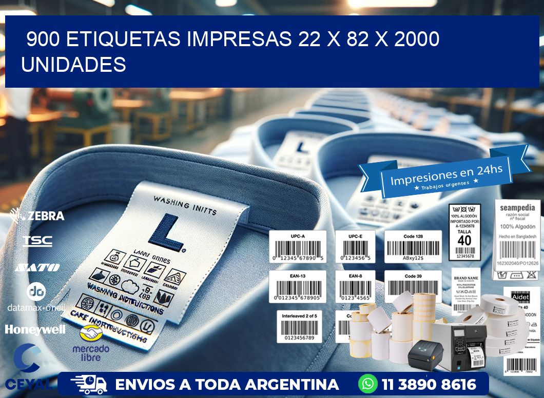 900 ETIQUETAS IMPRESAS 22 x 82 X 2000 UNIDADES