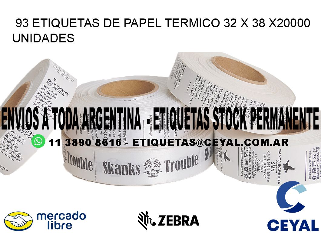 93 ETIQUETAS DE PAPEL TERMICO 32 x 38 X20000 UNIDADES