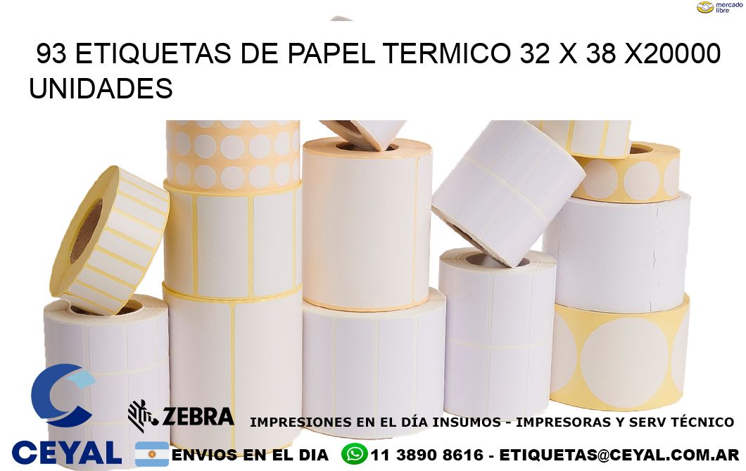 93 ETIQUETAS DE PAPEL TERMICO 32 x 38 X20000 UNIDADES