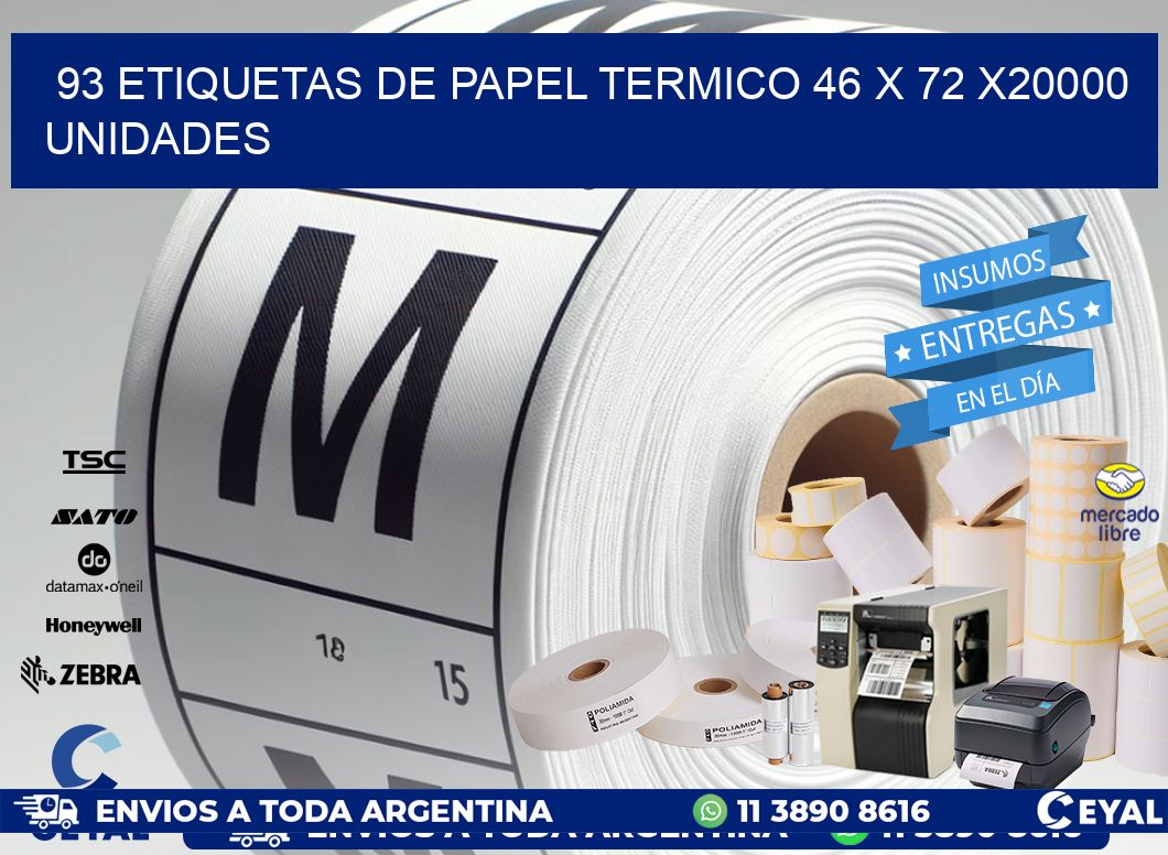 93 ETIQUETAS DE PAPEL TERMICO 46 x 72 X20000 UNIDADES