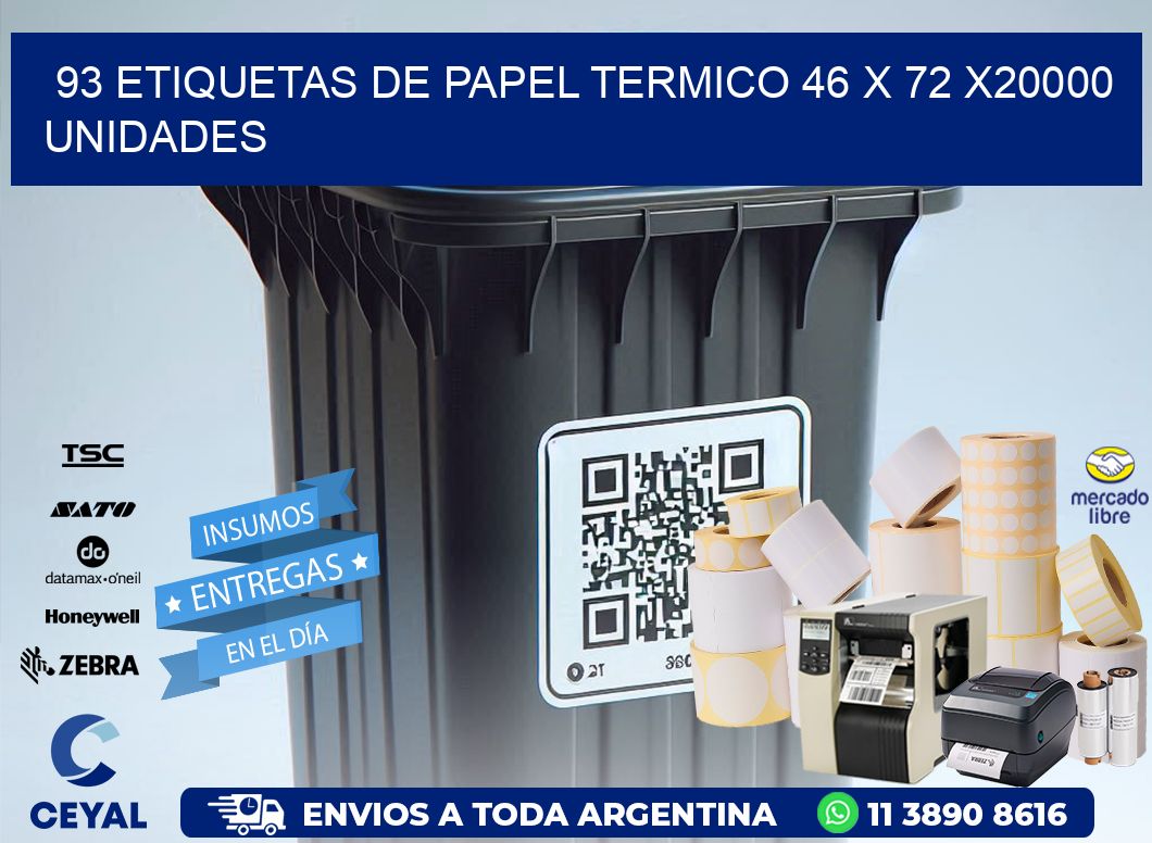 93 ETIQUETAS DE PAPEL TERMICO 46 x 72 X20000 UNIDADES