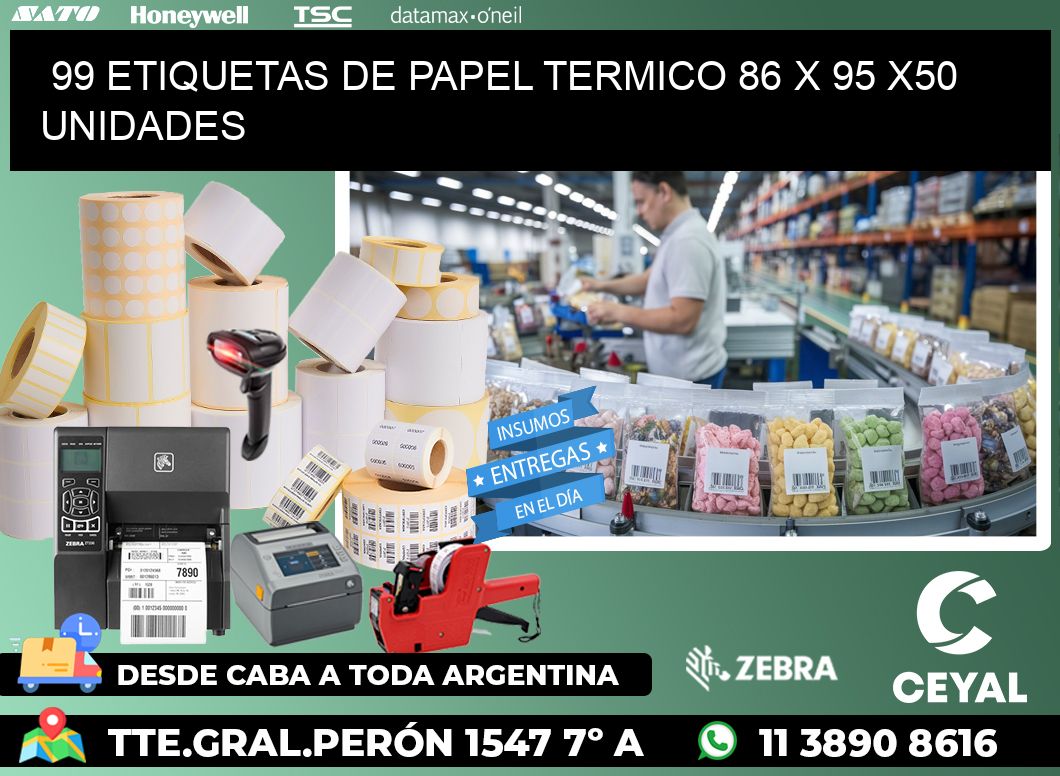 99 ETIQUETAS DE PAPEL TERMICO 86 x 95 x50 UNIDADES