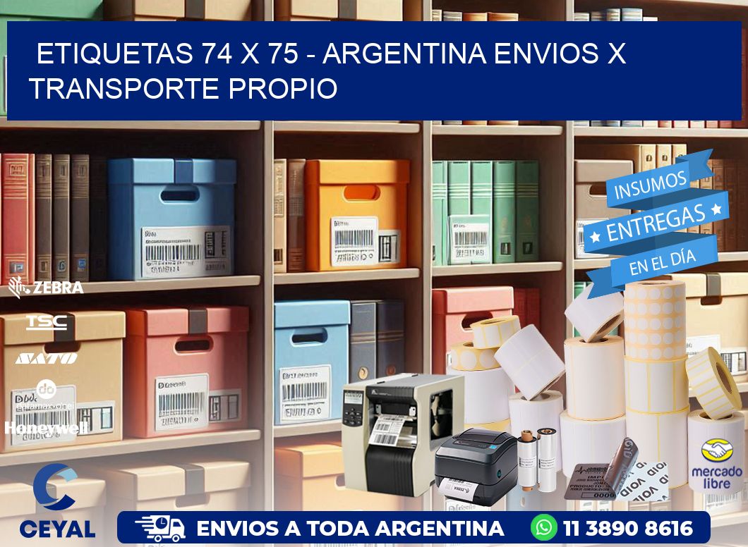 ETIQUETAS 74 x 75 - ARGENTINA ENVIOS X TRANSPORTE PROPIO