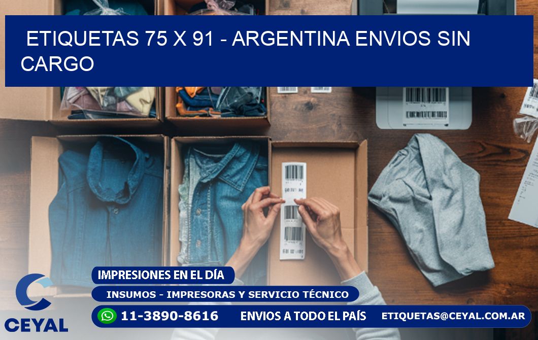 ETIQUETAS 75 x 91 - ARGENTINA ENVIOS SIN CARGO