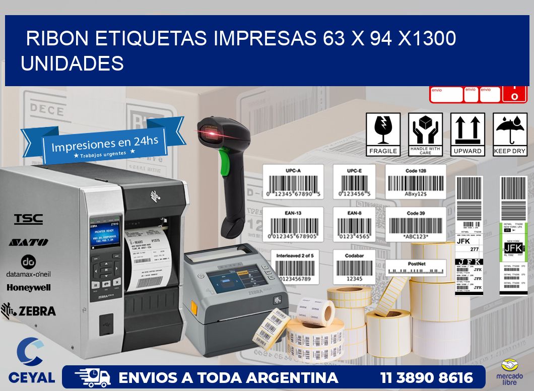 RIBON ETIQUETAS IMPRESAS 63 x 94 X1300 UNIDADES