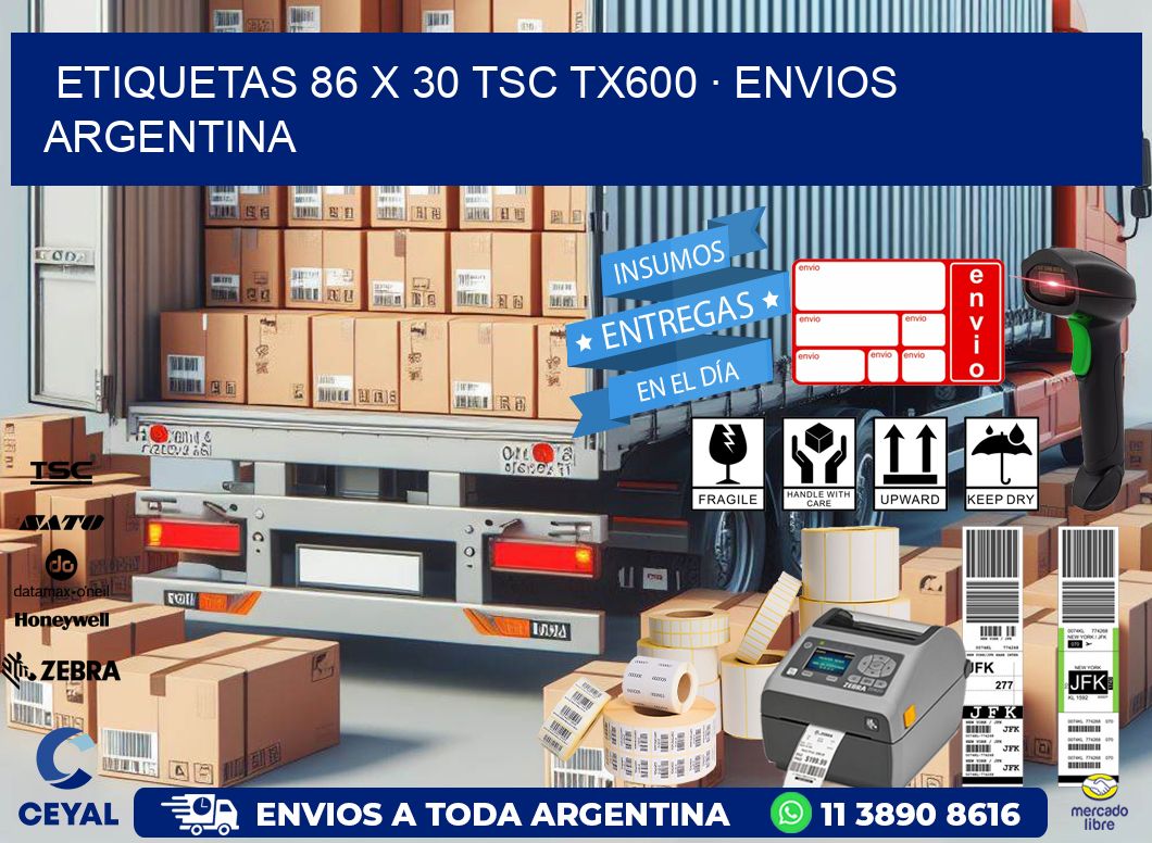 ETIQUETAS 86 x 30 TSC TX600 · ENVIOS ARGENTINA