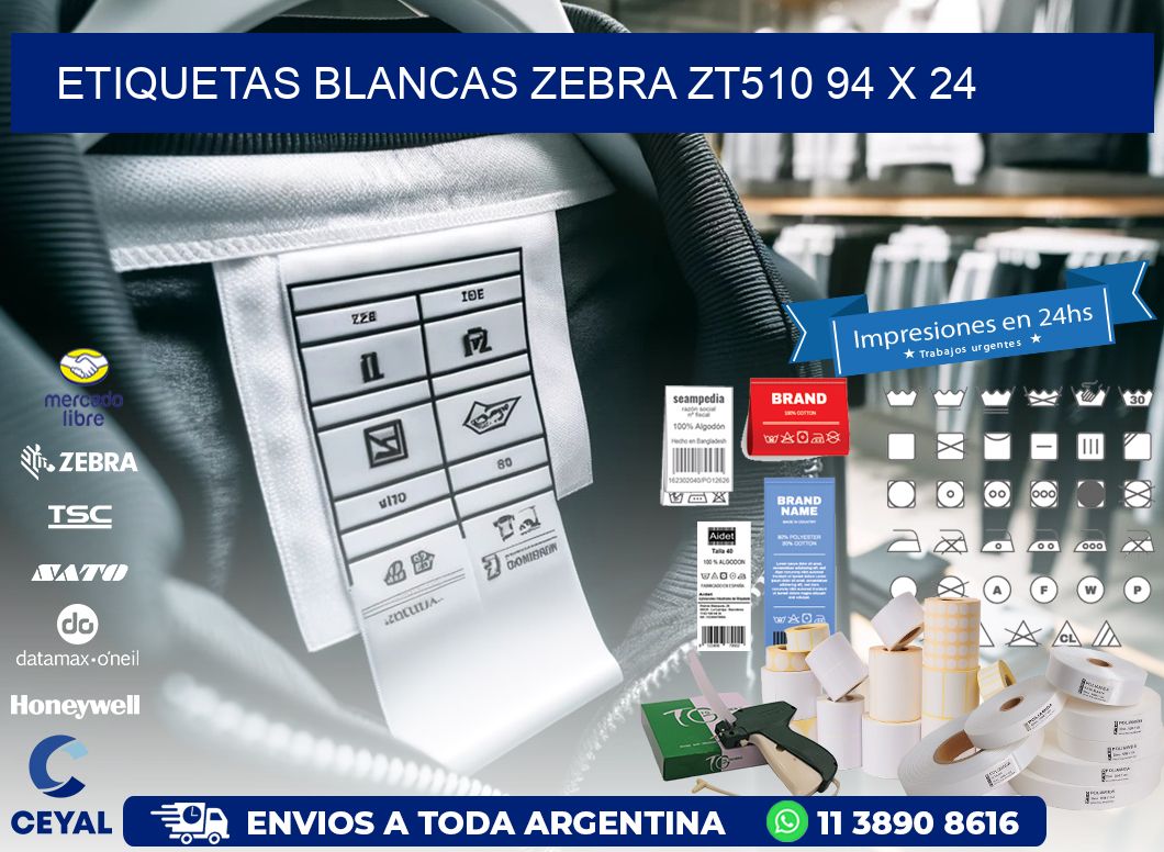 ETIQUETAS BLANCAS ZEBRA ZT510 94 x 24