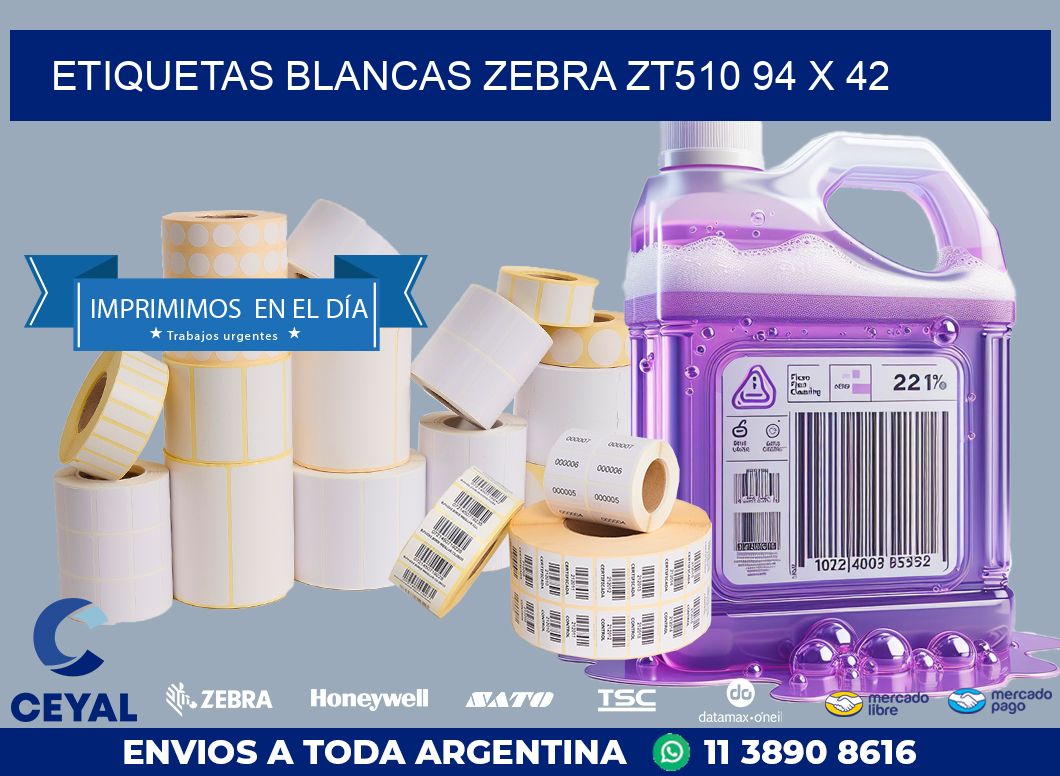 ETIQUETAS BLANCAS ZEBRA ZT510 94 x 42